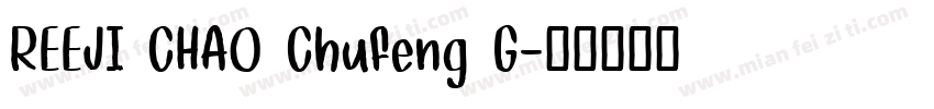 REEJI CHAO Chufeng G字体转换
